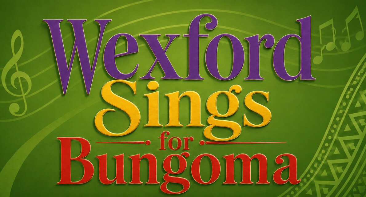 Banner Wexford Sings for Bungoma