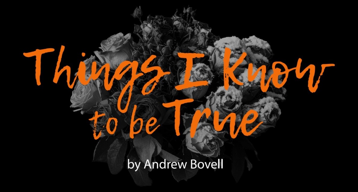 Things I know to be true Banner